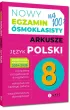 Pakiet Nowy Egzamin �smoklasisty. Repetytorium: J�zyk polski oraz Matematyka, Nowe Repetytorium. Szko�a podstawowa. J�zyk angielski, Nowy Egzamin �smoklasisty. Arkusze: J�zyk polski, Matematyka, J�zyk angielski