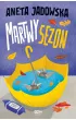 Martwy sezon. Garstka z Ustki. Tom 2 – Aneta Jadowska – okładka ebook