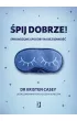 Śpij dobrze! Sprawdzone sposoby na bezsenność – Kristen Casey – okładka ebook