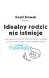 Idealny rodzic nie istnieje