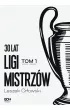 30 lat Ligi Mistrzów. Tom 1 – Leszek Orłowski – okładka ebook
