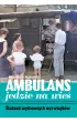 Ambulans jedzie na wie�. �ladami w�drownych wyrwiz�b�w
