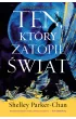 Ten, który zatopił świat – Shelley Parker-Chan – okładka ebook