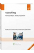 Coaching. Teoria, praktyka, studia przypadkw