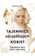 Tajemnice szcz�liwych kobiet. Prawdziwe �ycie si�str zakonnych