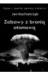 Zabawy z bronią atomową – Jan Kochańczyk – okładka ebook