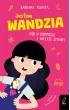 Jestem Wandzia. Z�b w kompocie i wielkie zmiany