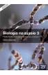 Biologia na czasie 3. Podr�cznik dla liceum og�lnokszta�c�cego i technikum. Zakres rozszerzony. Szko�y ponadgimnazjalne