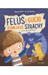 Felu� i Gucio oswajaj� strachy