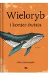 Wieloryb i koniec wiata