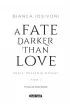 A Fate Darker Than Love. Ostatnia bogini. Tom 1