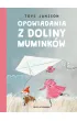 Opowiadania z Doliny Mumink�w