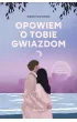 Opowiem o tobie gwiazdom