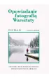 Opowiadanie fotografi� Warsztaty