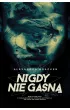 Nigdy nie gasn�. Mroczne umys�y. Tom 2