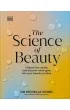 Science of Beauty, The. Debunk the Myths and Discover What Goes into Your Beauty Routine wer. angielska