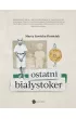 Ostatni Białystoker – Marta  Sawicka-Danielak – okładka ebook