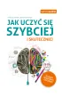 Jak uczy� si� szybciej i skuteczniej. Techniki, wskaz�wki, �wiczenia!
