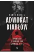 Adwokat diab��w. Opowie�ci z samego dna s�dowego piek�a