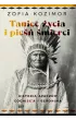 Taniec �ycia i pie�� �mierci. Historia Apacz�w Cochise`a i Geronima