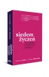 Siedem �ycze�. Rozmowy o �r�d�ach nadziei
