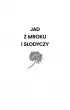 Jad z mroku i s�odyczy