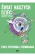Świat naszych dzieci. Tom 2. Przyroda i technologia – Hubert  Kęska – okładka ebook