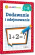 Dodawanie i odejmowanie. Klasa 1-3