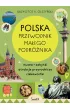 Polska. Przewodnik ma�ego podr�nika