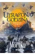 Utracona godzina. Straceńcy Madsa Voortena. Tom 2 – Marcin Mortka – okładka ebook