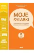 Moje sylabki. �wiczenia do nauki czytania metod� symultaniczno-sekwencyjn�. Zestaw 5