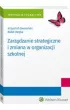 Zarz�dzanie strategiczne i zmiana w organizacji szkolnej