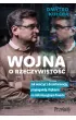 Wojna o rzeczywisto��. Jak walczy� z dezinformacj�, propagand� i fejkami na informacyjnym froncie