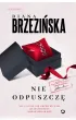 Nie odpuszcz�. Prokurator Gabriela Sawicka. Tom 2