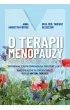 O terapii menopauzy. Czego ginekolog ci nie powie. Hormonalna terapia menopauzalna, suplementy, dieta