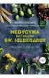 Medycyna naturalna �w. Hildegardy