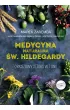 Medycyna naturalna �w. Hildegardy