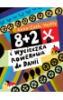 8+2 i wycieczka rowerowa do dani