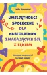 Umiej�tno�ci spo�eczne dla nastolatk�w zmagaj�cych si� z l�kiem Nawi�zuj znajomo�ci i dzia�aj �mia�o!