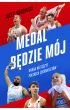 Medal b�dzie m�j. Droga na szczyt polskich lekkoatlet�w