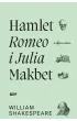Hamlet, Romeo i Julia, Makbet