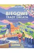 Biegowe trasy �wiata. 50 niesamowitych miejsc w 28 krajach
