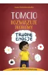 Tomcio rozwi�zuje problemy. Trudne emocje