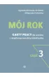 M�j rok. Karty pracy dla uczni�w z niepe�nosprawno�ci� intelektualn�. Cz�� 3