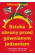 Sztuka obrony przed g�wnianym jedzeniem. Zbawienna monotonia w kuchni i poza ni�