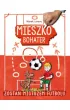 Mieszko, bohater. Zosta� mistrzem futbolu