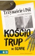 Trzyna�cie i P�. Ko�ciotrup w szafie