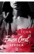 Szko�a. Fallen Crest. Tom 3