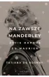 Na zawsze Manderley. Życie Daphne du Maurier – Tatiana De Rosnay – okładka ebook