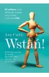 Wsta�! Skuteczny spos�b, by zyska� pewno�� siebie i stawi� czo�o wyzwaniom [2022]